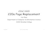 CISC 3320 C20a Page Replacement - huichen-cs.github.io€¦ · •Page replacement completes separation between logical memory and physical memory •large virtual memory can be provided
