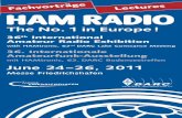HAM RADIO 2011 | Fachvorträge / Lectures · Martin Steyer, DK7ZB Von der Quad zur Quadlong From Quad to Quadlong 16.00 Uhr Konf.-zentr. West, Schweiz Thomas Wrede, DF2OO Funken im
