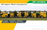 Grape Harvesters - Oxbo International · harvesters The Oxbo vineyard family offers a complete line of grape harvesters, with a model for every vineyard. Oxbo grape harvesters--proudly