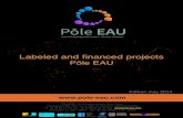 Labeled and ﬁnanced projects - pole-eau.com · Brochier Technologies- is both the source of UV irradiation and photocatalyst medium, creating a maximum contact surface between these