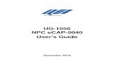 UG-1056 NPC eCAP-9040 User's Guide€¦ · NPC eCAP-9040 User's Guide ALL RIGHTS RESERVED NOTICE The information in this document has been carefully checked and is believed to be