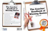 The Coaches’ · JOURNEY ISBN 978-1-60679-133-2 9 781606 791332 51 9 $19.95 The Coaches’ Handbook of Winning Quotes An encouraging leader’s followers multiply. Commitment is