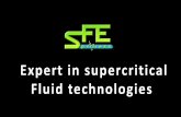 Expert in supercritical Fluid technologies€¦ · vegetal extraction Supercritical CO2 technologies is imperative in today’s market. Simple Efficient Less Steps Highest and purest