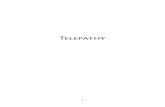 Telepathy: Its Theory, Facts and Proofyogebooks.net/english/atkinson/1910telepathy.pdf · What is Telepathy T he term “telepathy” is of quite recent origin. A few years ago it