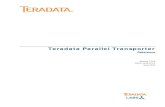 Parallel... · Teradata Parallel Transporter Reference 3 Preface Purpose This book provides reference information about the components of Teradata Parallel Transporter (Teradata PT),
