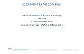 Standardised Data Coding using Communicare€¦ · P| 3 Learning Objectives 1. To increase awareness and understanding of the value of structured and coded health information. 2.