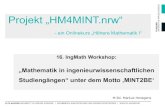 Projekt „HM4MINT.nrw“€¦ · Projekt „HM4MINT.nrw“-ein Onlinekurs „Höhere Mathematik I“ 16. IngMath Workshop: „Mathematik in ingenieurwissenschaftlichen Studiengängen“