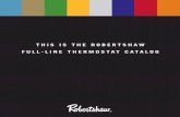 THIS IS THE ROBERTSHAW FULL-LINE THERMOSTAT CATALOG · Listening to customers… gives us some of our best ideas. At Robertshaw®, we take the time to ask our customers, and their