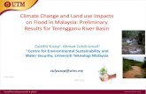 Climate Change and Land use Impacts on Flood in Malaysia ... · 10 Flood 2006 52 244,051 Kelantan, Terengganu, Perak, Kelang, Johor, Muar and Batu Pahat River Basins 11 Landslide,