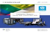 Validation Report: Toray Soft Touch PET EVA€¦ · Date: Author: June 26, 2020 Razvan Stelea. Validation Report: Toray Soft Touch PET EVA . Karlville 3600 NW 59th Street Miami, FL,