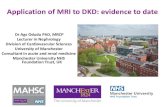 Application of MRI to DKD: evidence to date€¦ · CKD NDT Volume 33, Issue suppl_2, September 2018, •Deoxygenated Hb = weakly magnetic •More O 2 > Less deoxyHb > Less dephasing