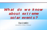What do we know about extreme solar events€¦ · about extreme solar events ? Ilya Usoskin University of Oulu, Finland . 2 Solar flares and energetic particles EIT 195 Å LASCO