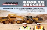 GOLDEN QUEEN MINING COMPANY - RML Road to Success · dozers; a WD600 wheeled dozer; WA800 and WA900-3 wheel loaders; a GD655 motor grader; as well as HM400 articulated and 100-ton