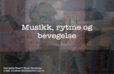 Musikk, rytme og bevegelse€¦ · Abba: Gimme! Gimme! Gimme! (A Man after Midnight) (1979) Thelma Houston: Don’t Leave Me This Way (1976) Cerrone: Love in C minor (1976) Trammps: