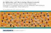 to Preventing and Countering Violent Extremism and ... · Radicalization that leads to terrorism — the dynamic process whereby an individual comes to accept terrorist violence as