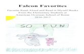 Falcon Favorites - Pre-K to Grade 12 accredited by MSA€¦ · Rocco - Franny K. Stein series by Jim Benton Tamar - Bad Kitty series by Nick Bruel Valentina - The American Girls Collection