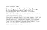 Coming off Psychiatric Drugs. Third edition...Peter Lehmann (Ed.) Coming off Psychiatric Drugs Successful Withdrawal from Antipsychotics, Antidepressants, Mood Stabilizers, Ritalin