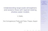 Understanding large-scale atmospheric and oceanic flows ... · V. Zeitlin, Non-homogeneous Fluids and Flows, Prague, August 2012. Lecture 3: Applications to the ocean, density-driven