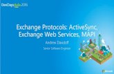 Exchange Protocols: ActiveSync, Exchange Web Services, MAPI€¦ · 20/04/2016  · Overview Document [MS-OXPROTO] Defines Exchange protocol families Scenario-Based How multiple protocols