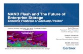 NAND Flash and The Future of Enterprise Storage• Enterprise-Grade SSD: 2007: ... -TDK - InComm-SkyMedi - Many, Many Custom Solutions-STEC - Smart Modular-SanDisk - Toshiba - Samsung-Intel