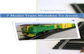 7 Model Train Mistakes To Avoid - spiderfield.ommering.comspiderfield.ommering.com/download/e-books/model-train-mistakes-t… · diesel or steam locomotive, ... power pack. Model
