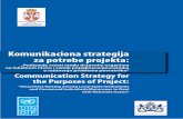 Komunikaciona strategija za potrebe projekta and...Služba za ljudska i manjinska prava 10 UNDP 13 Projekat: Podizanje svesti među državnim organima na lokalnom nivou i samih pojedinaca/povratnika