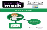 Purple Mash Computing Scheme of Work Unit 3.5 Email - … · 2Email is a safe place to teach children how to use email. Since 2Email only works within Purple Mash, children can only
