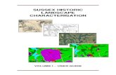 SUSSEX HISTORIC LANDSCAPE CHARACTERISATION · Historic Landscape Characterisation Vol. III - Atlas of Maps. The Sussex HLC is one of several heritage tools which combine to form the