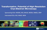 Transformative Potential of High Resolution Cryo-Electron ......Transformative Potential of High Resolution Cryo-Electron Microscopy Sponsoring ICOs: NIGMS, NEI, NHLBI, NIDDK, NINDS,