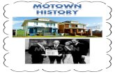 Jobete Music Co. purchases house€¦ · Motown Records employs an astonishing 125 People! Temptations have #1 hit with “My Girl” Motown releases its first eight-track tapes.