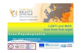 LGBTI and MAR: love from first sightlaw-constitution.web.auth.gr/lina/files/2014_LinaPapadopoulou_LGBT… · LGBTI & MAR = love form first sight Their children’s legal recognition
