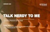 TALK NERDY TO ME - contemporaryfamilies.org … · TALK NERDY TO ME Translating Research for the Public. About me: Hometown: Greeley, Colorado Degree: B.A. Journalism from Colorado
