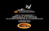 2011 DIVISION I MEN’S & WOMEN’S SWIMMING & DIVING ...fs.ncaa.org/Docs/champ_handbooks/swimming_diving/2011/11_1_swimming.pdfplaying rules of the Association. Swimming and diving