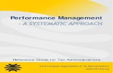 Performance Management - a systematic approach...Performance Management – A Systematic Approach (Reference Guide for Tax Administrations) Preface Performance improvement has always