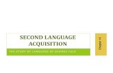 Second Language Acquisition - KSU Facultyfac.ksu.edu.sa/...14_-_second_language_acquisition.pdf · ACQUISITION BARRIERS •The second language (L2) is usually encountered during teenage
