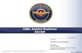 CBM+ Enabled Readiness NAVAIR · NAVAIR 1 Mr. Roy Harris Director Aviation Readiness and Resource Analysis Department, NAVAIR (AIR- 6.8) Dec 07, 2017 DoD Maintenance Symposium. Distribution