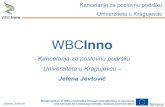 Univerziteta u Kragujevcu - wbc-inno.kg.ac.rs · Jelena Jevtović Modernization of WBC universities through strengthening of structures and services for knowledge transfer, research