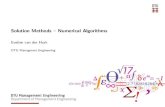 Solution Methods Numerical Algorithms · 2017. 10. 13. · Solution Methods { Numerical Algorithms Evelien van der Hurk DTU Managment Engineering. Class Exercises From Last Time 2