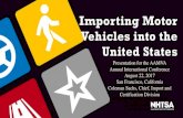 Importing Motor Vehicles into the United States...Importing Motor Vehicles into the United States Presentation for the AAMVA Annual International Conference August 22, 2017 San Francisco,