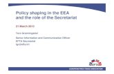 P li h i i th EEAPolicy shaping in the EEA and the role of the ......P li h i i th EEAPolicy shaping in the EEA and the role of the Secretariat 21 March 2013 Tore Grønningæter Senior
