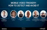 MOBILE VIDEO TRICKERY: HOW TO DETECT AND AVOID IT...superawesome paul longhenry svp, strategy, corporate & business development tapjoy jon levinson sr. director, partner development