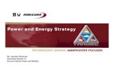 Power and Energy StrategyPower and Energy Strategy . Power and Energy Strategy Objectives. Develop an integrated strategy to meet the power and energy requirements of current and future
