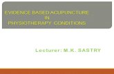 Lecturer: M.K. SASTRY - Falaah sastry evidence based... · 2019. 6. 22. · HANDACUPUNCTURE(SUJOK) MEDICALACUPUNCTURE COSMETICACUPUNCTURE. The general theory of acupunctureis based