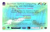 Quantum Optical Computing, Imaging, and Metrologyphys.lsu.edu/~jdowling/talks/NRT10-AQIS.pdf · Imaging, and Metrology quantum.phys.lsu.edu Hearne Institute for Theoretical Physics