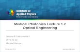 Medical Photonics Lecture 1.2 Optical Engineering · 2016. 12. 13. · Medical Photonics Lecture 1.2 Optical Engineering. Lecture 9: Instruments II. 2016-12-22. Michael Kempe. Winter