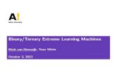 Binary/Ternary Extreme Learning Machinesusers.ics.aalto.fi/heeswijk/talks/elm2013ternary-slides.pdf · Abalone Ab 8 2000 2177 CaliforniaHousing Ca 8 8000 12640 CensusHouse8L Ce 8