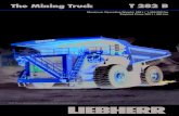 The Mining Truckjarpequipment.com/equip/5000/5267/pubfiles/5267-Liebherr-T282B … · The Mining Truck T 282 B Maximum Operating Weight: 592 t / 1,305,000 lbs Payload Class 363 t