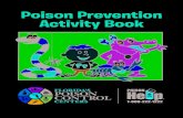 New Poison Prevention Activity Book · 2020. 8. 31. · Activity Book. ithin these covers, your children will become acquainted with some of the local creatures of Florida as well
