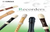 New Yamaha - Recorders · 2019. 7. 11. · Yamaha wooden recorders have earned a high reputation from professional soloists down to amateur enthusiasts. Harmony Recorders In addition