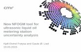 New NFOGM tool for ultrasonic liquid oil uncertainty analysis · 2015. 3. 19. · 6 The current project • Development of uncertainty model and user friendly tool for calculation